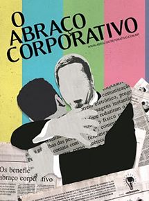 18 – O Abraço Corporativo (idem) – Brasil (2010)