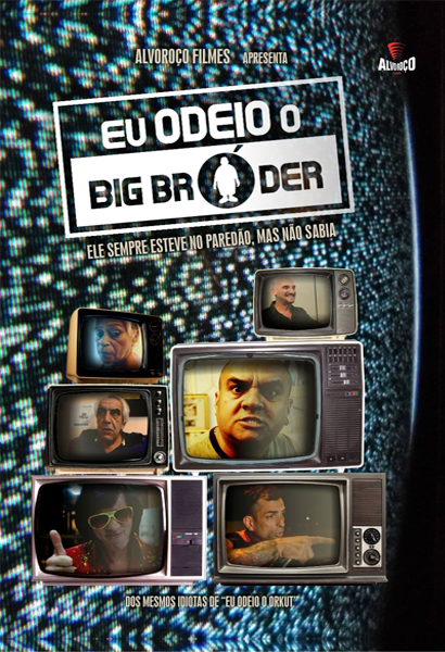 Eu odeio o Big Bróder DVDRip Nacional – Torrent