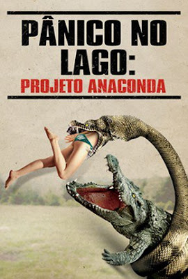 Pânico no Lago: Projeto Anaconda – FULLHD Dublado e Legendado Torrent
