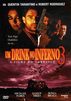 UM DRINK NO INFERNO 3: A FILHA DO CARRASCO DVDRip Dublado